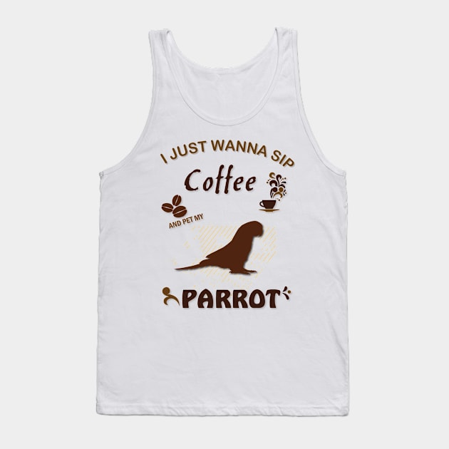 i just wanna sip coffee and pet my parrot Tank Top by obscurite